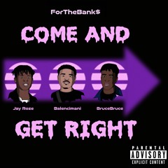 Jay Roze- Come and Get Right ft. Bruce Bruce & Balencimani