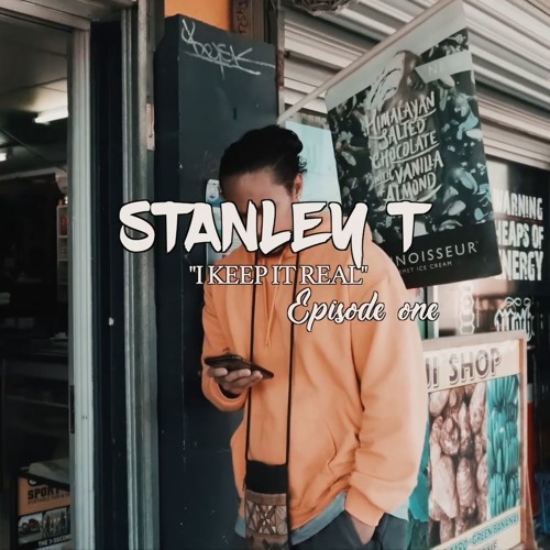 Stanley T - I keep it real