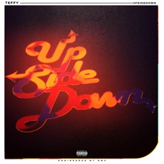 Upside Down - Teffy