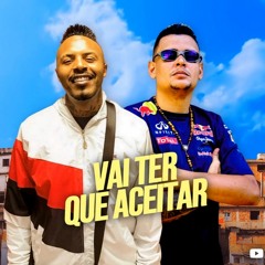 MC Nego Blue e MC B.O - Vai Ter Que Aceitar (DJ Oreia)