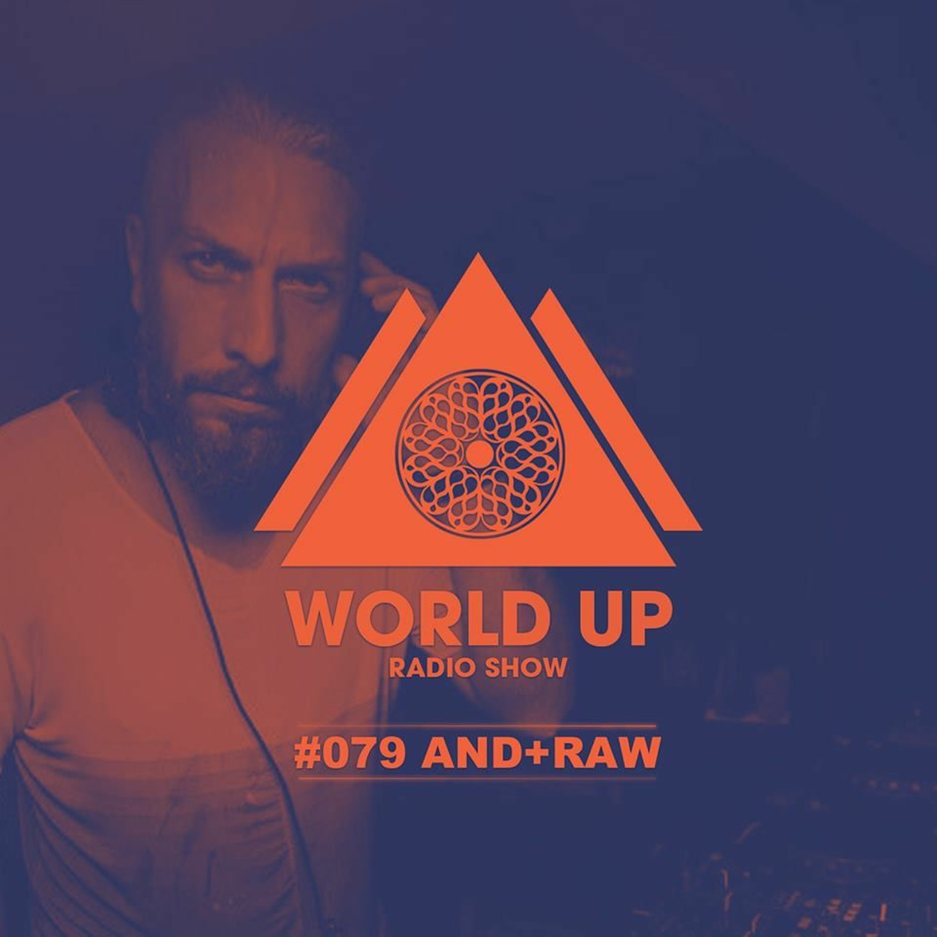 And+Raw - World Up Radio Show #079 episode artwork