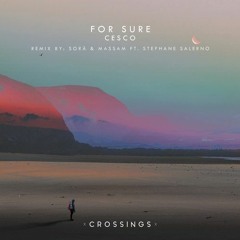 Cesco - For Sure (Sorä & Massam feat. Stéphane Salerno Remix)