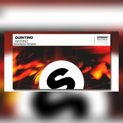 Quintino - Inferno (Mohnish Remix)[Extended Mix]