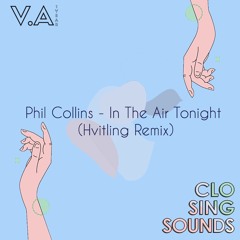 Phil Collins - In The Air Tonight (Hvitling Remix) [CS 01]
