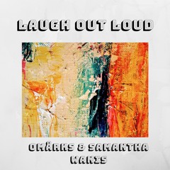 Laugh Out Loud (feat.Samantha Wanis)