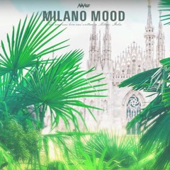 NANE - MILANO MOOD