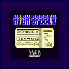 HIGH SPEEDY    NoZu（feat.大神）