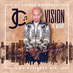 JC - Vision The Mixtape - Mixed By @DjFiuger