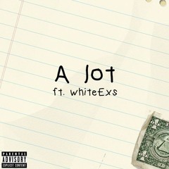 A Lot (ft. whiteExs) (prod. redpriest)