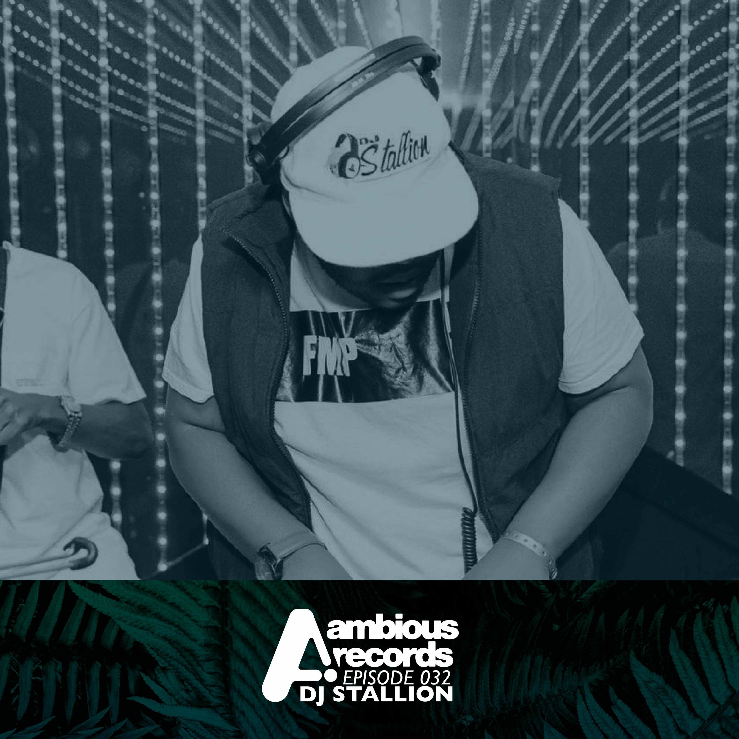 Ambious Records Podcast - Episode 032 - DJ Stallion
