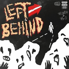 Left Behind [feat. Trip D]