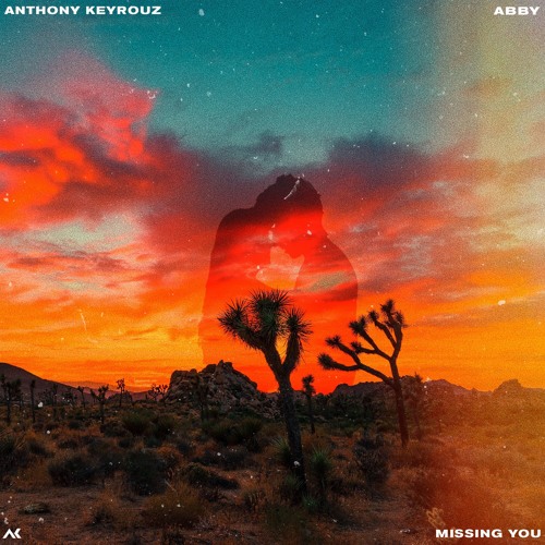 Anthony Keyrouz , Nicolas - Missing You (feat. Abby)