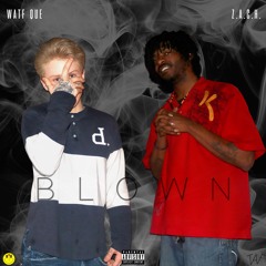 Blown (feat. Z.A.C.H.) [prod. JustinnProducedit]