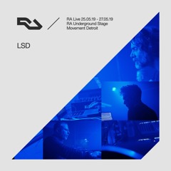 RA Live: 2019.05.25 - LSD, Movement Detroit, USA