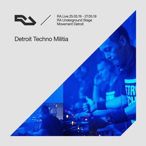 RA Live: 2019.05.27 - Detroit Techno Militia, Movement Detroit, USA