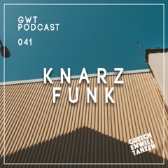 GWT Podcast by Knarzfunk / 041