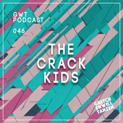 GWT Podcast by The Crack Kids / 046