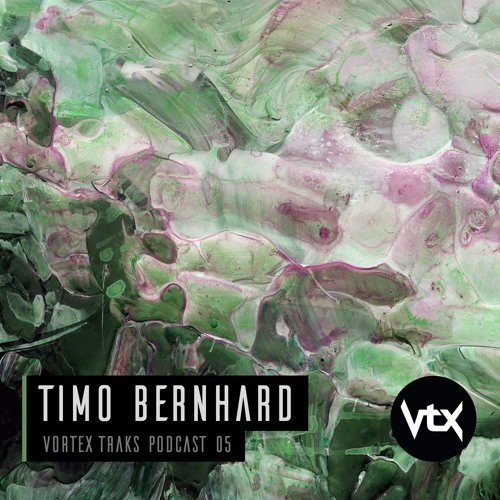Vortex Traks Podcast 05 - Timo Bernhard