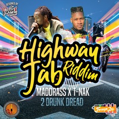 Maddrass & T-Nak - 2 Drunk Dread(Highway Jab Riddim) "2019 Soca" | ProducerForeign