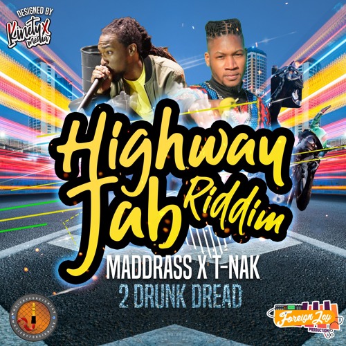 Maddrass & T-Nak - 2 Drunk Dread(Highway Jab Riddim) "2019 Soca" | ProducerForeign