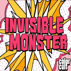 Color Cult - "Invisible Monster"