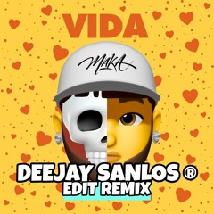 Maka - Vida | Deejay Sanlos Remix