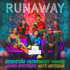 Sebastian Yatra, Daddy Yankee Natti Natasha - 💖 Runaway 💖 Ft Jonas Brothers FUri DRUMS Remix FREE