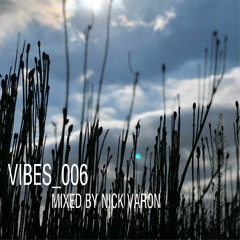 VIBES_006 Mixed By Nick Varon