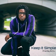 Keep It Simple Prod By S.K.I.L