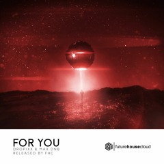 DROPiXX & MAX DNB - For You
