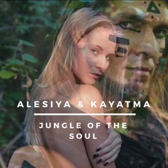 Alesiya & Kayatma- Jungle of the Soul . Album 2019