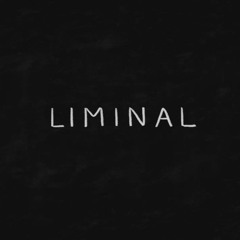 "Liminal" Soundtrack — Kim Nguyen