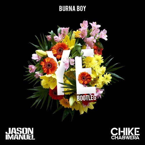 Burna Boy - Ye (Jason Imanuel & Chike Chabwera's Bootleg)