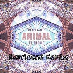 Maxime Carrez - Animal ft.(Harricane Remix)