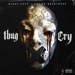 01-Blacc Cuzz feat. Young Greatness-Thug Cry