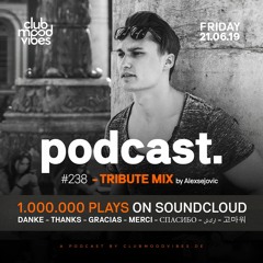Club Mood Vibes Podcast #238: Alexsejovic