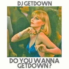 Dj GetDown - Do You Wanna GetDown