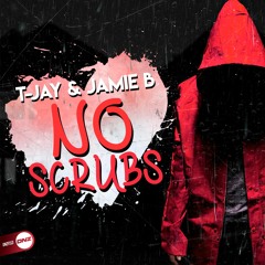 T-Jay & Jamie B - No scrubs