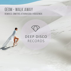 GeoM - Walk Away (Original Mix)