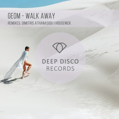 GeoM -  Walk Away ( Dimitris Athanasiou Remix )