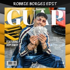 Boef - GUAP ft. Dopebwoy (Robbie Borges Edit)