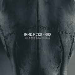 000 - We Bacame Reptiles (Radical G Remix)[RND.R032 I Premiere]