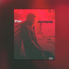 Lyric Lou - Stay Motivated (Prod by.Mason Taylor)
