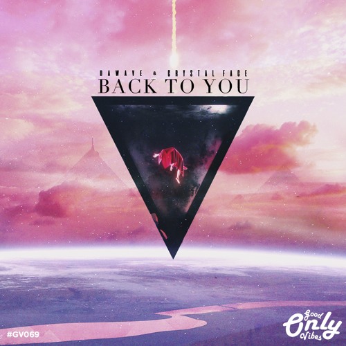 DaWave & Crystal Face - Back To You #GV069