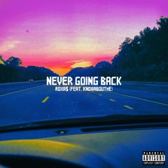 Never Going Back (feat. KNOWABOUTME) [prod. Hanto_Beatmaker]