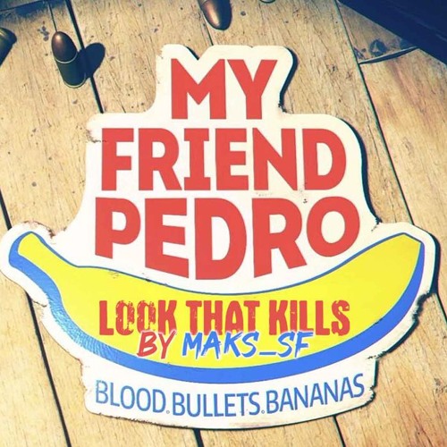 Look That Kills (My Friend Pedro OST) by Maks_SF