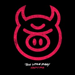 A1 - NASTY PIG - THIS LITTLE PIGGY