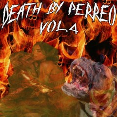 Death By Perreo Vol. 4