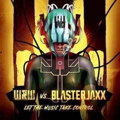 W&W & Blasterjaxx - Music Take Control (Lethyx Nekuia Remix)