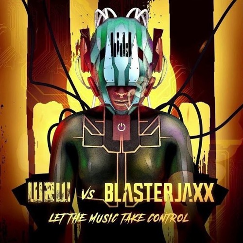 W&W & Blasterjaxx - Music Take Control (Lethyx Nekuia Remix)